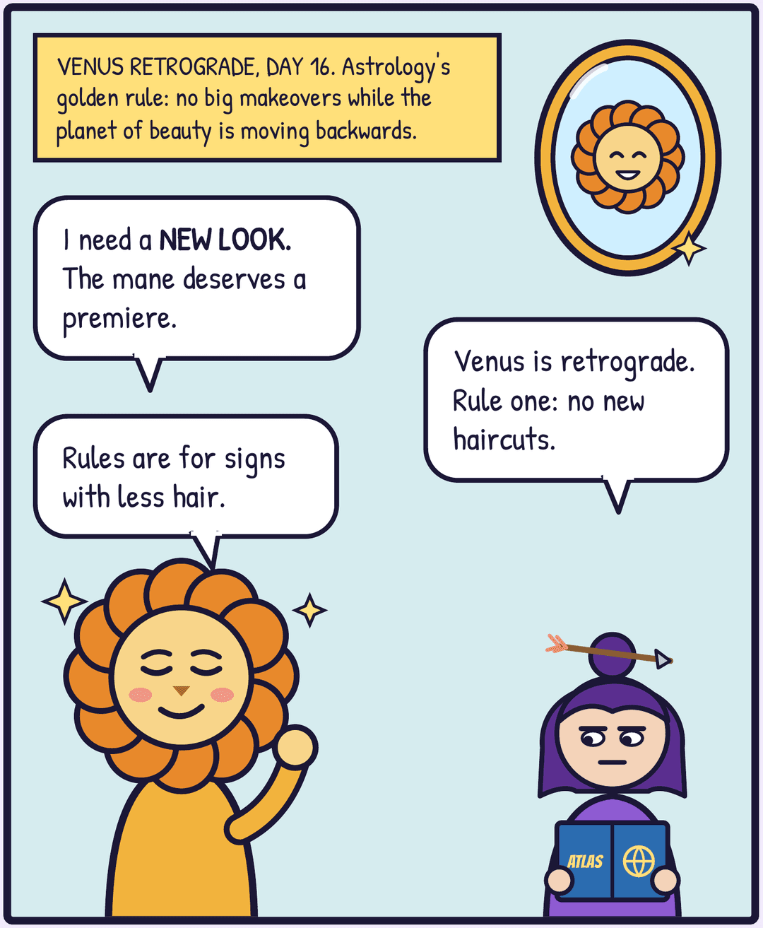 Three-panel comic. During Venus retrograde Leo demands a new look over Sag's warning, Crabby trims Leo's mane with Grandma's scissors at the kitchen table while Sag films, and Leo wails that it's ruined as Crabby saves the single curl for the family scrapbook.